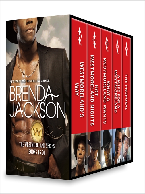 Title details for The Westmoreland Series Books 16-20: Westmoreland's Way\Hot Westmoreland Nights\What a Westmoreland Wants\A Wife for a Westmoreland\The Proposal by Brenda Jackson - Available